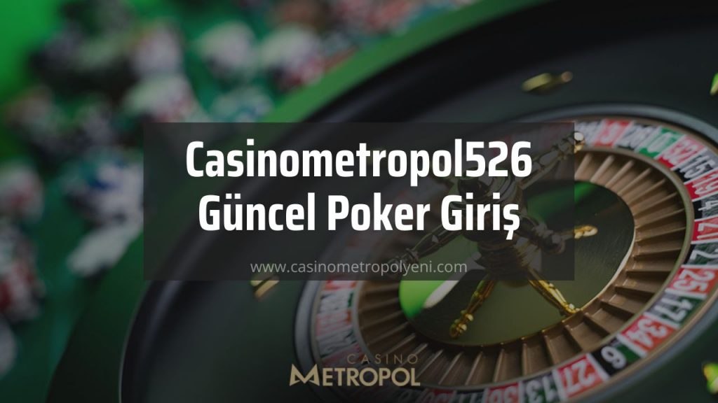 Casinometropol526 Güncel Poker