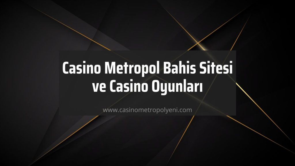 Casino Metropol Bahis Sitesi